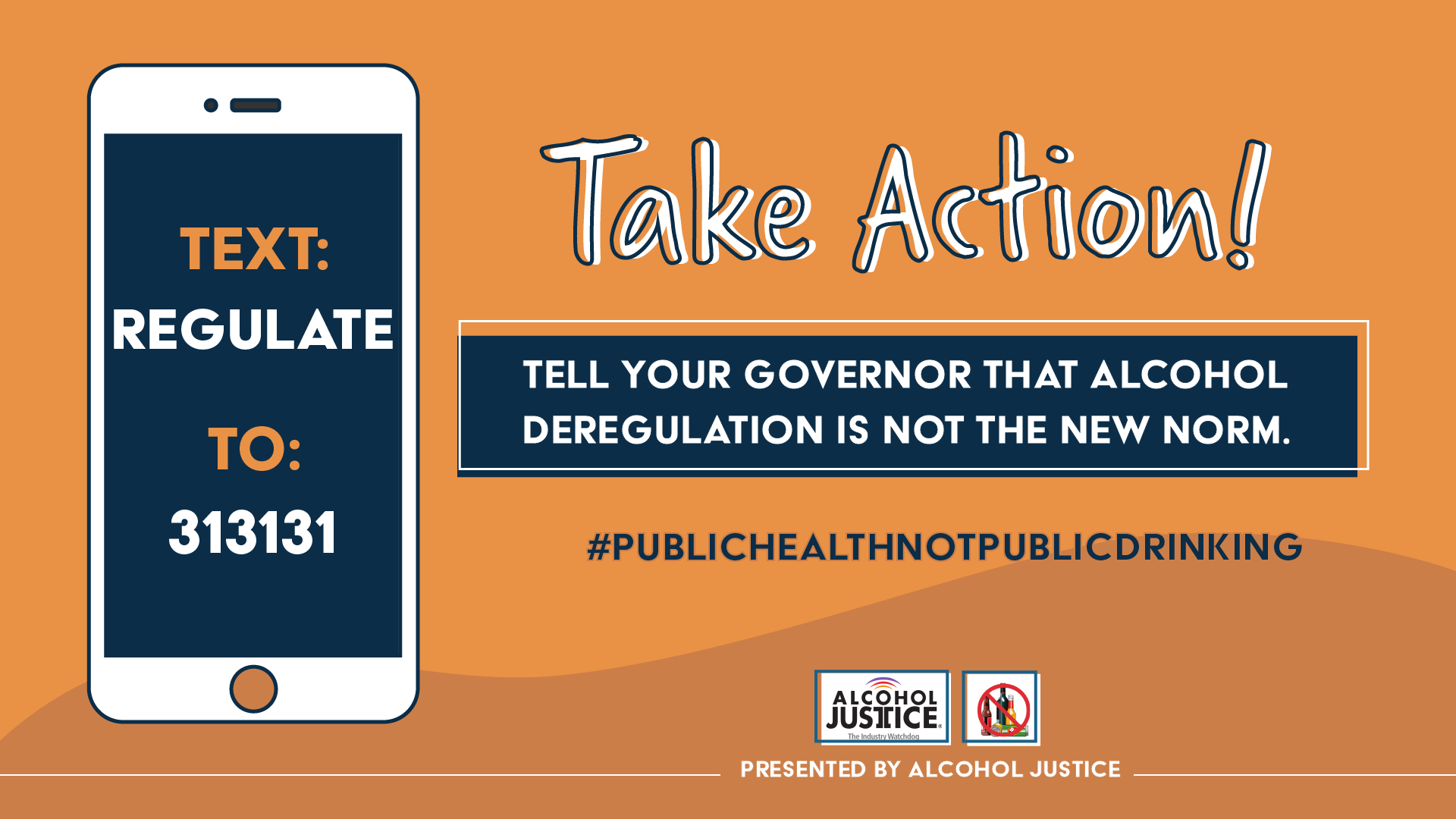 text REGULATE to 313131 to tell your governor to fight alcohol deregulation under COVID-19